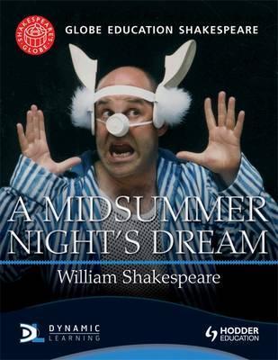 Globe Education Shakespeare: A Midsummer Night's Dream - Globe Education - 9781444136661