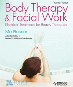 Body Therapy and Facial Work: Electrical Treatments for Beauty Therapists
