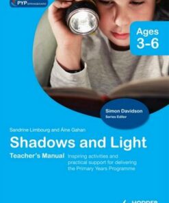 PYP Springboard Teacher's Manual: Shadows and Light - Aine Gahan - 9781444139518