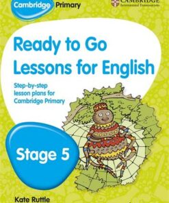 Cambridge Primary Ready to Go Lessons for English Stage 5 - Kay Hiatt - 9781444177084