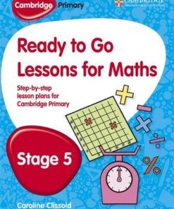 Cambridge Primary Ready to Go Lessons for Mathematics Stage 5 - Paul Broadbent - 9781444177626