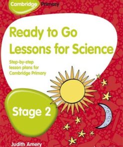 Cambridge Primary Ready to Go Lessons for Science Stage 2 - Judith Amery - 9781444177831