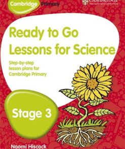 Cambridge Primary Ready to Go Lessons for Science Stage 3 - Naomi Hiscock - 9781444177848