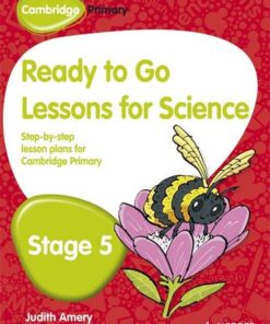 Cambridge Primary Ready to Go Lessons for Science Stage 5 - Judith Amery - 9781444177862