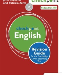 Cambridge Checkpoint English Revision Guide for the Cambridge Secondary 1 Test - John Reynolds - 9781444180725