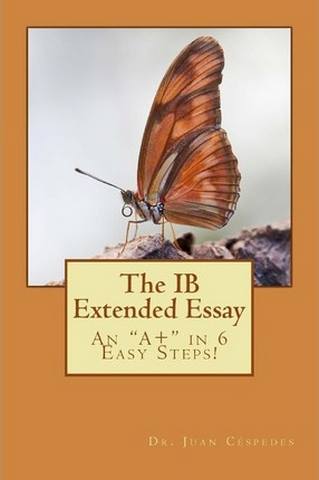 The IB Extended Essay - Juan R Cespedes - 9781467989169