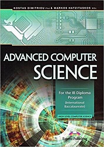 Advanced Computer Science: For the IB Diploma Program - Kostas Dimitriou - 9781471552335