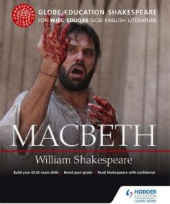 Globe Education Shakespeare: Macbeth for WJEC Eduqas GCSE English Literature - Globe Education - 9781471851551