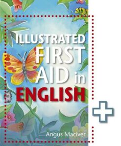 The Illustrated First Aid in English - Angus Maciver - 9781471859984