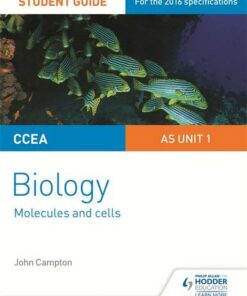 CCEA AS Unit 1 Biology Student Guide: Molecules and Cells - John Campton - 9781471863004