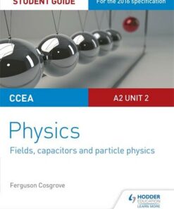 CCEA A2 Unit 2 Physics Student Guide: Fields