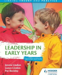 Leadership in Early Years 2nd Edition: Linking Theory and Practice - Jennie Lindon - 9781471866081
