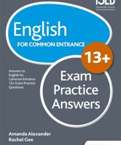 English for Common Entrance at 13+ Exam Practice Answers - Amanda Alexander - 9781471868993