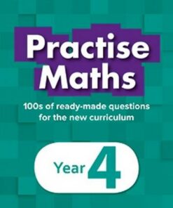 Practise Maths Year 4 - Trevor Dixon - 9781471880162