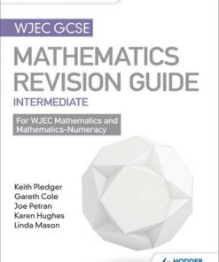 WJEC GCSE Maths Intermediate: Revision Guide - Keith Pledger - 9781471882982