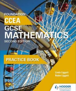 CCEA GCSE Mathematics Foundation Practice Book for 2nd Edition - Linda Liggett - 9781471889912