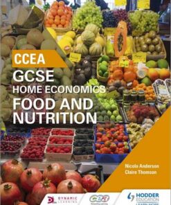 CCEA GCSE Home Economics: Food and Nutrition - Nicola Anderson - 9781471894848
