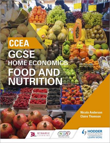 CCEA GCSE Home Economics: Food and Nutrition - Nicola Anderson - 9781471894848