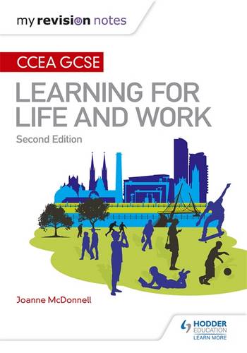 My Revision Notes: CCEA GCSE Learning for Life and Work: Second Edition - Joanne McDonnell - 9781510403383