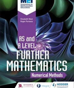 MEI Further Maths: Numerical Methods - Richard Lissaman - 9781510403581