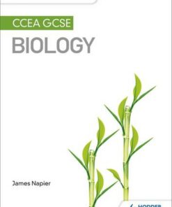 My Revision Notes: CCEA GCSE Biology - James Napier - 9781510404472