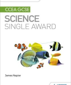 My Revision Notes: CCEA GCSE Science Single Award - James Napier - 9781510404502