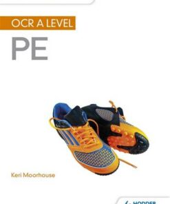 My Revision Notes: OCR A Level PE - Keri Moorhouse - 9781510405219