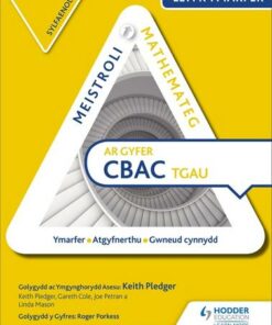 Meistroli Mathemateg CBAC TGAU Llyr Ymarfer: Sylfaenol  (Mastering Mathematics for WJEC GCSE Practice Book: Foundation Welsh-language edition) - Keith Pledger - 9781510415577