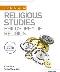 My Revision Notes OCR A Level Religious Studies: Philosophy of Religion - Julian Waterfield - 9781510418042
