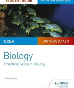 CCEA AS/A2 Unit 3 Biology Student Guide: Practical Skills in Biology - John Campton - 9781510419155