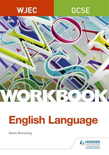 WJEC GCSE English Language Workbook - Gavin Browning - 9781510419933