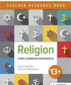 Religion for Common Entrance 13+ Teacher Resource Book - Susan Grenfell - 9781510422339