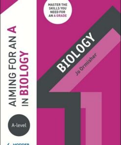 Aiming for an A in A-level Biology - Jo Ormisher - 9781510424098