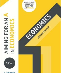 Aiming for an A in A-level Economics - James Powell - 9781510424210