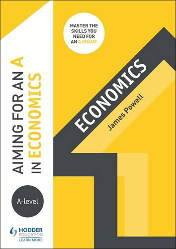 Aiming for an A in A-level Economics - James Powell - 9781510424210