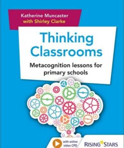 Thinking Classrooms: Metacognition lessons for primary schools - Katherine Muncaster - 9781510424371