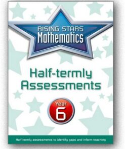 Rising Stars Mathematics Year 6 Half-termly Assessments - Steph King - 9781510425460