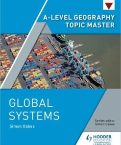 A-level Geography Topic Master: Global Systems - Simon Oakes - 9781510427938