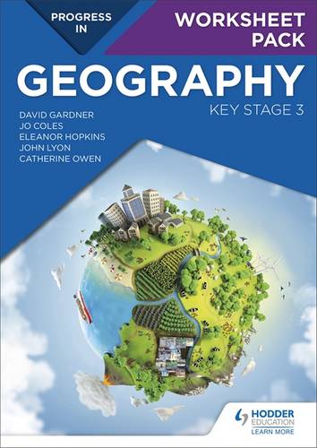 Progress in Geography: Key Stage 3 Worksheet Pack 1 Progress in Geography: Key Stage 3 Worksheet Pack - David Gardner - 9781510429741