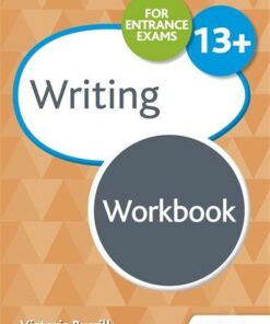 Writing for Common Entrance 13+ Workbook - Victoria Burrill - 9781510429802