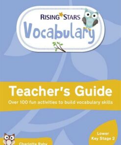 Rising Stars Vocabulary: Lower Key Stage 2 - Charlotte Raby - 9781510431775