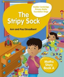 Hodder Cambridge Primary Maths Story Book A Foundation Stage: The Stripy Sock - Paul Broadbent - 9781510431850