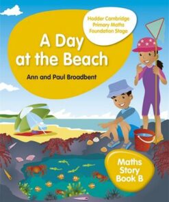 Hodder Cambridge Primary Maths Story Book B Foundation Stage: A Day at the Beach - Paul Broadbent - 9781510431874