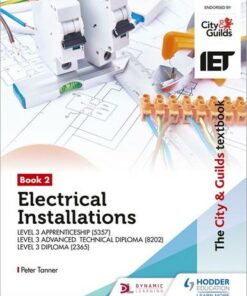 The City & Guilds Textbook:Book 2 Electrical Installations for the Level 3 Apprenticeship (5357)