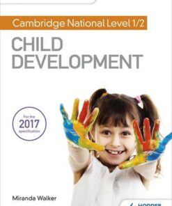 My Revision Notes: Cambridge National Level 1/2 Child Development - Miranda Walker - 9781510434691