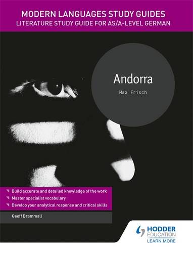 Modern Languages Study Guides: Andorra: Literature Study Guide for AS/A-level German - Geoff Brammall - 9781510435636