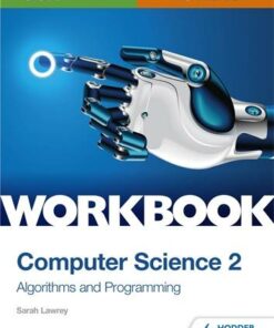 OCR AS/A-level Computer Science Workbook 2: Algorithms and Programming - Sarah Lawrey - 9781510437005