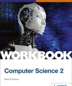 AQA AS/A-level Computer Science Workbook 2 - Mark Clarkson - 9781510437029