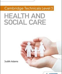 My Revision Notes: Cambridge Technicals Level 3 Health and Social Care - Judith Adams - 9781510442306