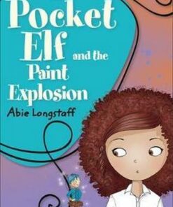 The Pocket Elf and the Paint Explosion - Abie Longstaff - 9781510444041